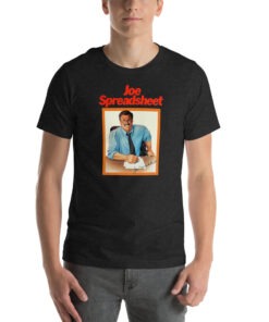 Joe Spreadsheet Shirt